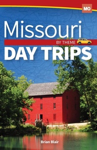 Abbildung von: Missouri Day Trips by Theme - Adventure Publications, Incorporated