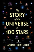 Cover: The Story of the Universe in 100 Stars - The  Experiment LLC