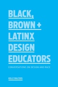 Cover: Black, Brown + Latinx Design Educators - Princeton Architectural Press