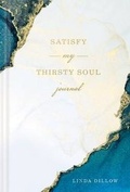 Cover: Satisfy My Thirsty Soul Journal - NavPress Publishing Group