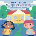 Cover: Next Stop: Kindergarten! - Familius LLC