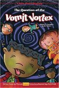 Enlarge image Cover: The Question of the Vomit Vortex - Red Chair Press