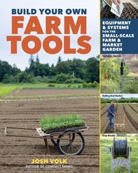 Enlarge image Cover: Build Your Own Farm Tools - Storey Publishing LLC