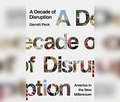 Cover: A Decade of Disruption - Dreamscape Media
