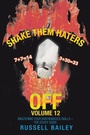 Cover: Shake Them Haters off Volume 12 - iUniverse