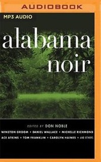 Enlarge image Cover: Alabama Noir - Audible Studios on Brilliance