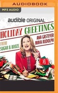 Cover: Holiday Greetings from Sugar and Booze - Audible Studios on Brilliance