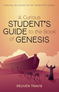 Enlarge image Cover: A Curious Student's Guide to the Book of Genesis - Wipf & Stock Publishers