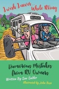 Cover: I wish I never .... While RVing - R. R. Bowker