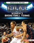 Cover: G.O.A.T. Women's Basketball Teams - Lerner Publishing Group