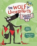 Cover: The Wolf in Underpants at Full Speed - Graphic Universe