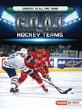 Cover: G.O.A.T. Hockey Teams - Lerner Publishing Group