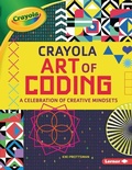 Cover: Crayola (R) Art of Coding - Lerner Publications (Tm)