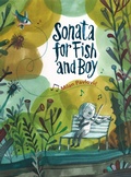 Cover: Sonata for Fish and Boy - Groundwood Books Ltd ,Canada