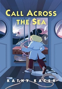 Enlarge image Cover: Call Across the Sea - Annick Press Ltd