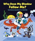 Cover: Why Does My Shadow Follow Me? - Annick Press Ltd