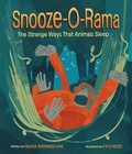 Cover: Snooze-O-Rama: The Strange Ways That Animals Sleep - Owlkids Books Inc.