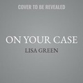 Cover: On Your Case - HarperCollins