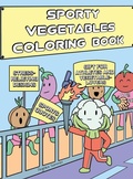Cover: Sporty Vegetables Coloring Book - Angelika Sommer