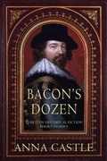 Cover: Bacon's Dozen: Thirteen Historical Fiction Short Stories - Anna Castle