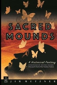 Enlarge image Cover: Sacred Mounds - Adelaide Books LLC