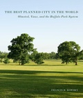 Cover: The Best Planned City in the World - Library of American Landscape History