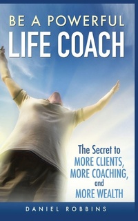 Enlarge image Cover: Be a Powerful Life Coach - MGM Books