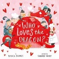 Cover: Who Loves the Dragon? - Clever Media Group
