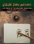 Cover: Color Thru History - The People of the Industrial Revolution Elementary Supplement - Learn & Color Books