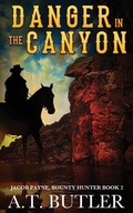 Cover: Danger in the Canyon - James Mountain Media LLC