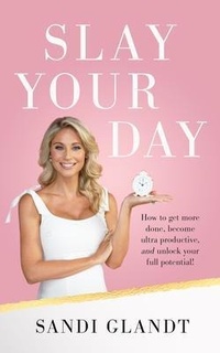 Abbildung von: Slay Your Day - Authors Unite Publishing