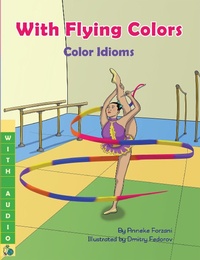 Enlarge image Cover: With Flying Colors: Color Idioms (A Multicultural Book) - Language Lizard, LLC