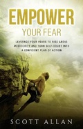 Cover: Empower Your Fear - Scott Allan Bowes