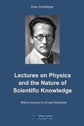 Cover: Lectures on Physics and the Nature of Scientific Knowledge - Minkowski Institute Press