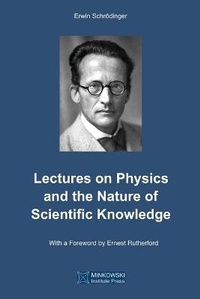 Enlarge image Cover: Lectures on Physics and the Nature of Scientific Knowledge - Minkowski Institute Press