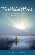 Cover: The Misted Mirror - Mindfulness for Schools and Universities - Spiritual Regression Therapy Association