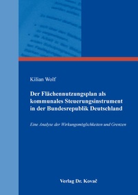 Abbildung von: Der Flächennutzungsplan als kommunales Steuerungsinstrument in der Bundesrepublik Deutschland - Kovac, Dr. Verlag