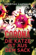 Cover: Corona: Die Katze ist aus dem Sack - tredition