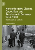 Cover: Nonconformity, Dissent, Opposition, and Resistance in Germany, 1933-1990 - Palgrave Macmillan