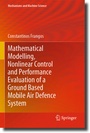 Cover: Mathematical Modelling, Nonlinear Control and Performance Evaluation of a Ground Based Mobile Air Defence System - Springer