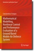 Cover: Mathematical Modelling, Nonlinear Control and Performance Evaluation of a Ground Based Mobile Air Defence System - Springer