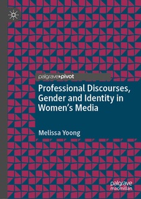 Abbildung von: Professional Discourses, Gender and Identity in Women's Media - Palgrave Pivot