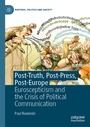 Cover: Post-Truth, Post-Press, Post-Europe - Palgrave Macmillan