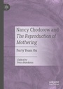 Cover: Nancy Chodorow and The Reproduction of Mothering - Palgrave Macmillan