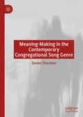Cover: Meaning-Making in the Contemporary Congregational Song Genre - Palgrave Macmillan