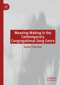 Cover: Meaning-Making in the Contemporary Congregational Song Genre - Palgrave Macmillan