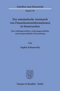 Abbildung von: Der automatische Austausch von Finanzkonteninformationen in Steuersachen. - Duncker & Humblot