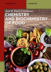 Abbildung von: Chemistry and Biochemistry of Food - De Gruyter
