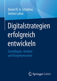 Abbildung von: Digitalstrategien erfolgreich entwickeln - Springer Gabler