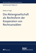 Abbildung von: Die Aktiengesellschaft als Rechtsform der Kooperation von Rechtsanwälten - Fachmedien Recht und Wirtschaft